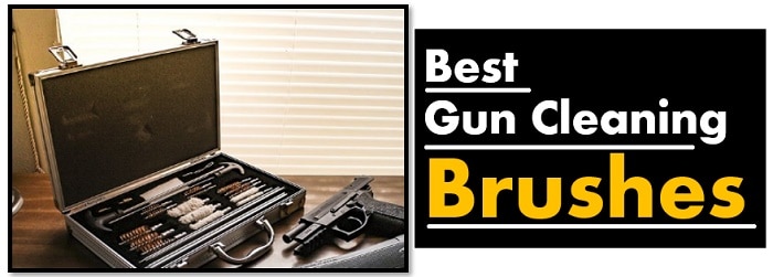 best gun cleaning brushes